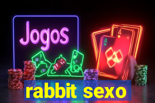 rabbit sexo