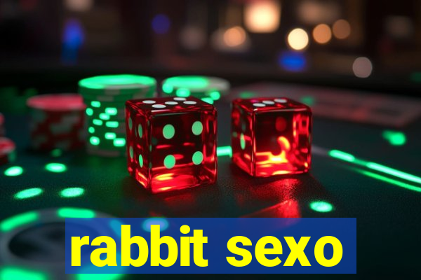 rabbit sexo