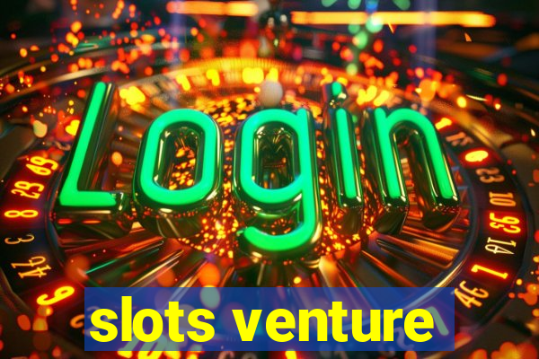 slots venture