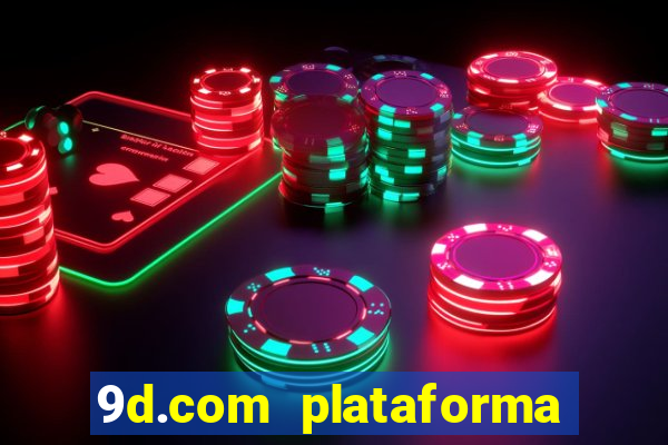 9d.com plataforma de jogos