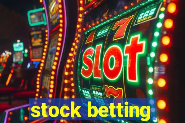 stock betting