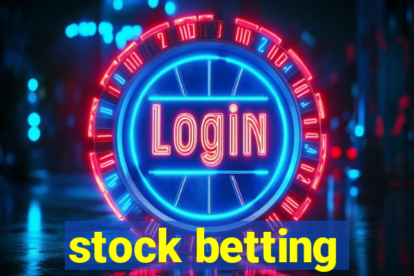 stock betting