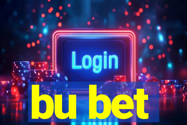 bu bet