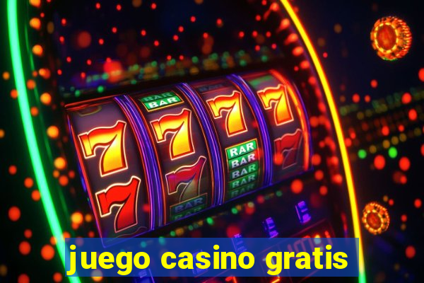 juego casino gratis