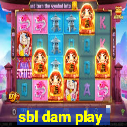 sbl dam play