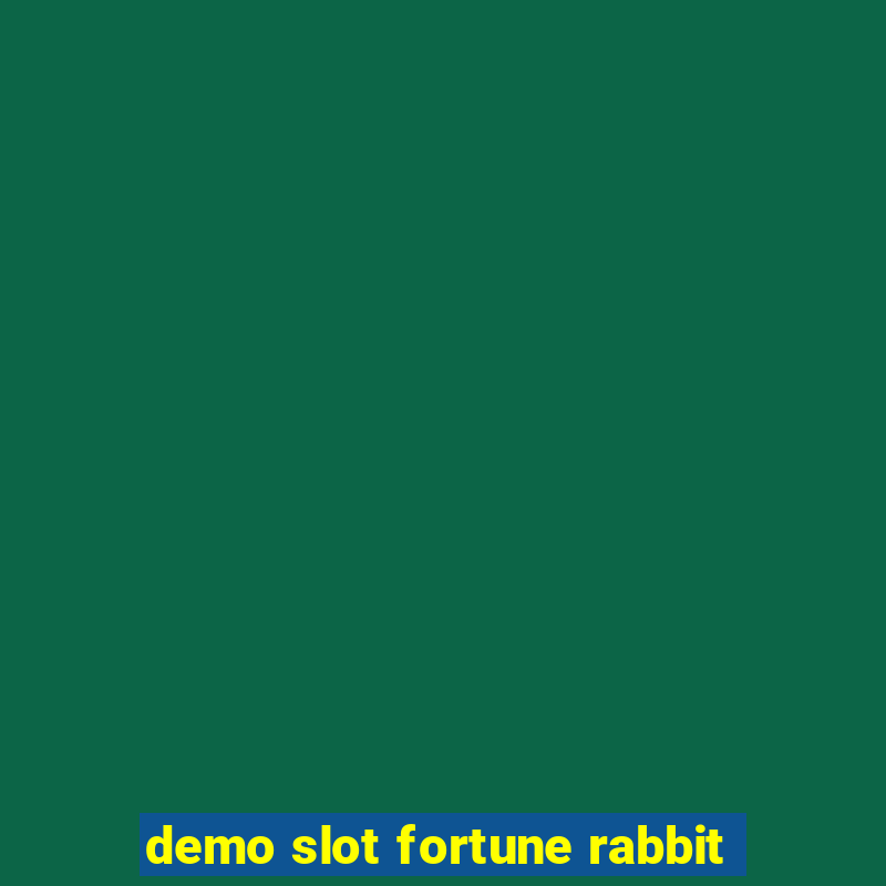 demo slot fortune rabbit