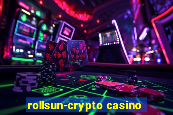 rollsun-crypto casino