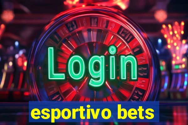 esportivo bets