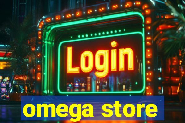 omega store