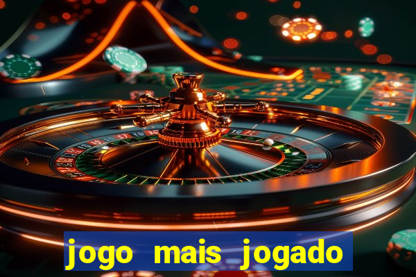 jogo mais jogado no mundo