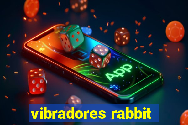 vibradores rabbit