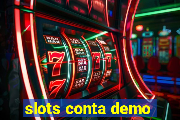 slots conta demo