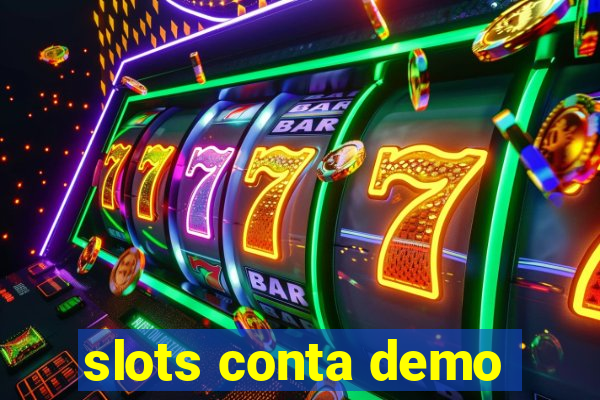 slots conta demo