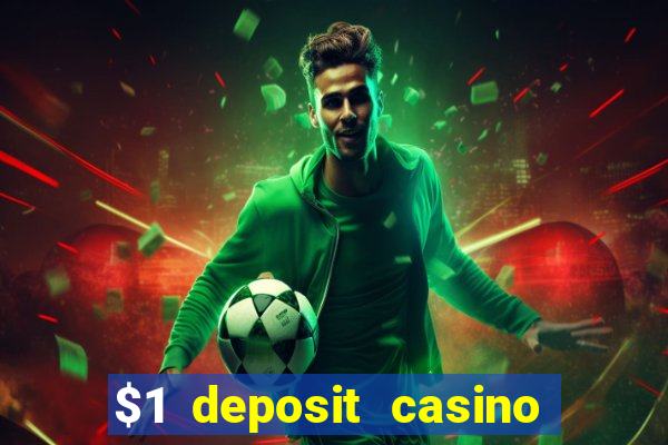 $1 deposit casino 2019 nz