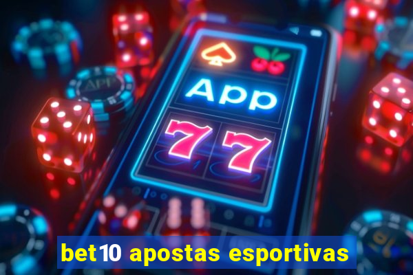 bet10 apostas esportivas