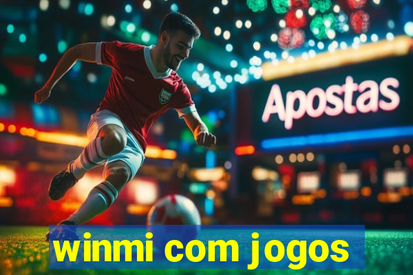 winmi com jogos