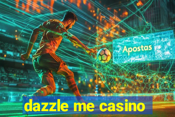 dazzle me casino