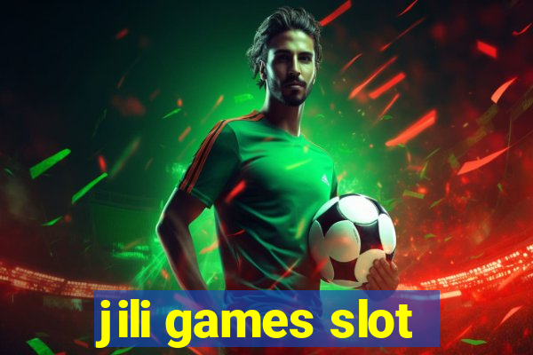 jili games slot