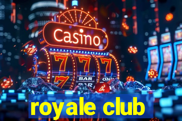 royale club