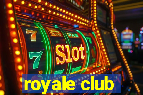 royale club