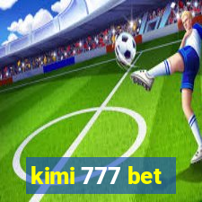 kimi 777 bet