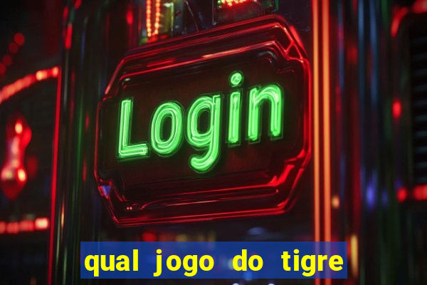 qual jogo do tigre ta pagando