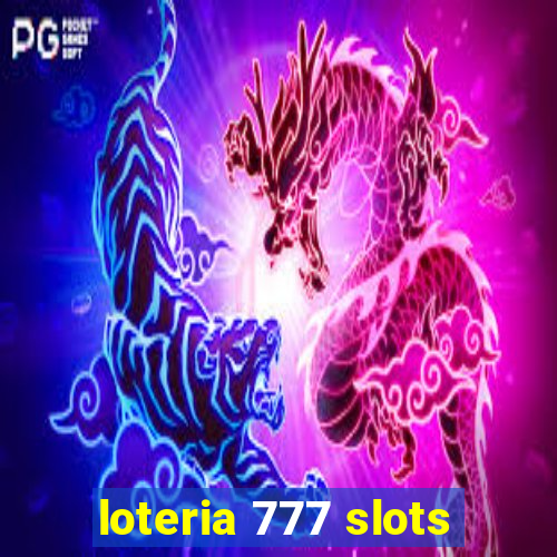 loteria 777 slots