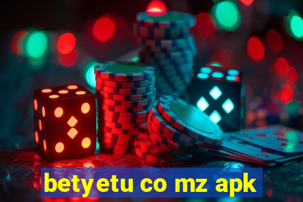 betyetu co mz apk