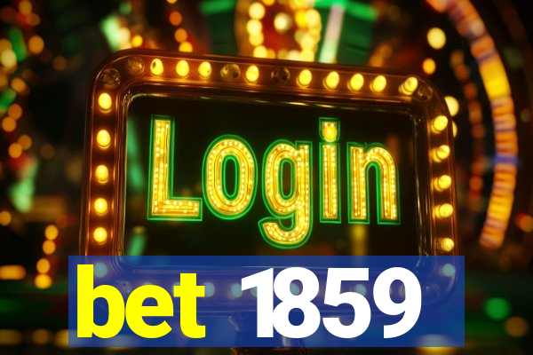 bet 1859