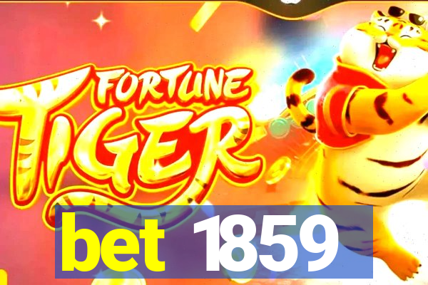 bet 1859