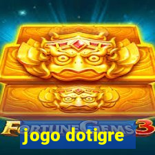 jogo dotigre