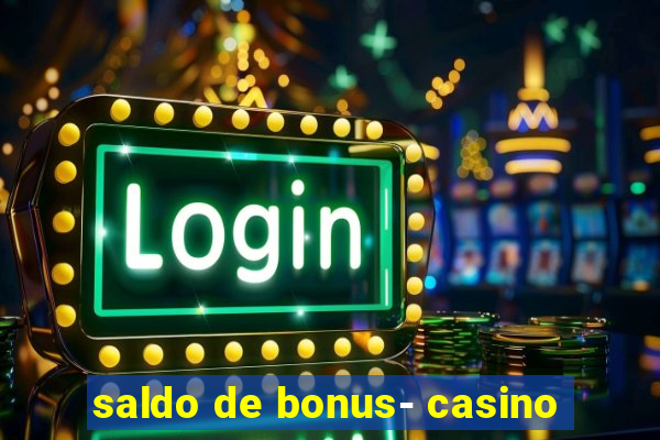 saldo de bonus- casino