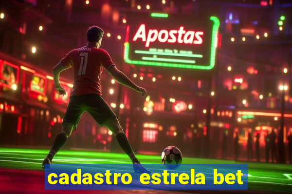 cadastro estrela bet