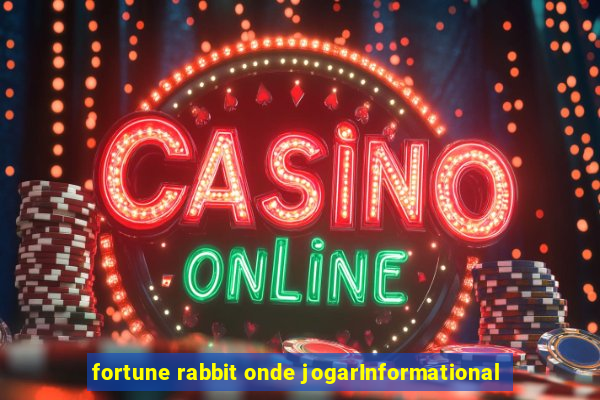 fortune rabbit onde jogarInformational