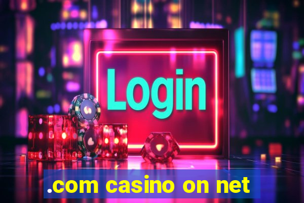 .com casino on net