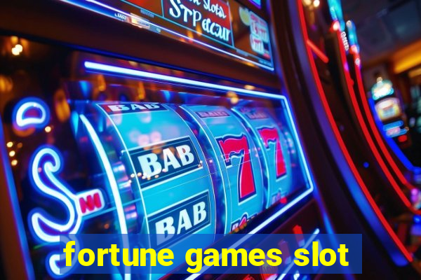 fortune games slot