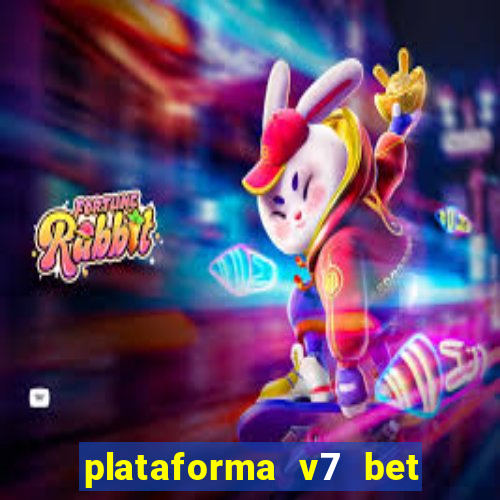 plataforma v7 bet paga mesmo