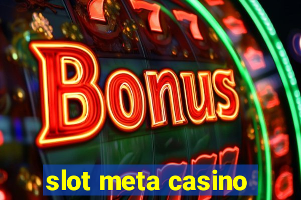 slot meta casino