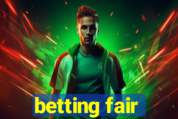 betting fair