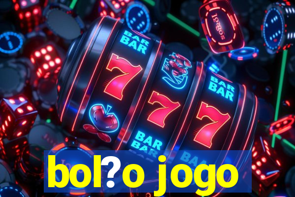 bol?o jogo