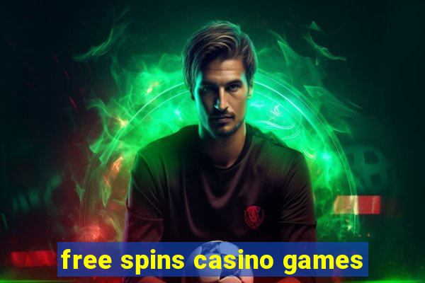 free spins casino games