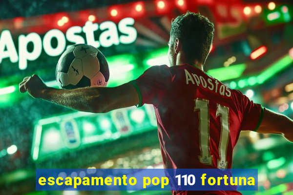 escapamento pop 110 fortuna