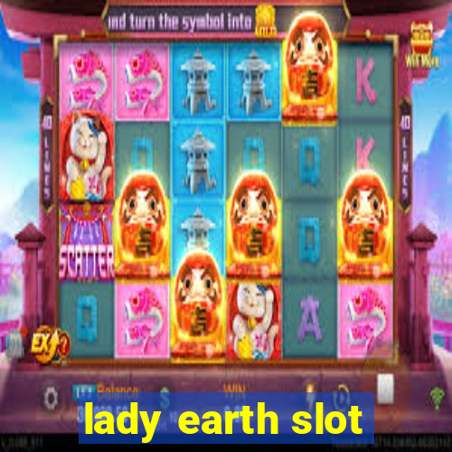 lady earth slot