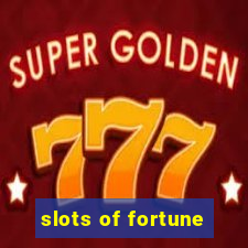 slots of fortune