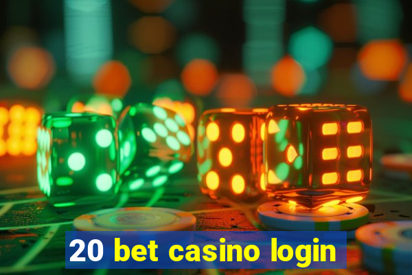 20 bet casino login