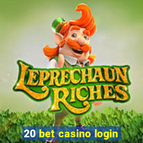 20 bet casino login