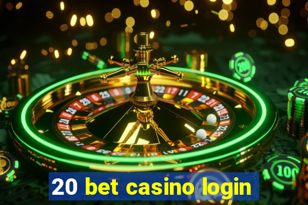 20 bet casino login