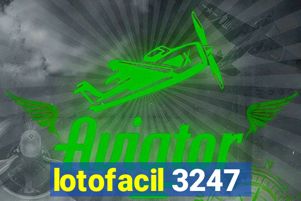 lotofacil 3247