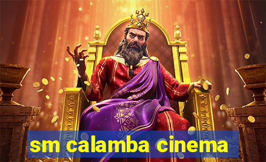 sm calamba cinema