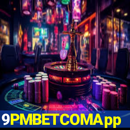 9PMBETCOMApp